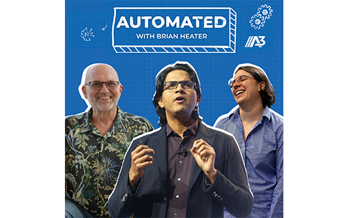A3 Launches 'Automated With Brian Heater' Podcast to Explore the Future of Robotics, AI and Automation